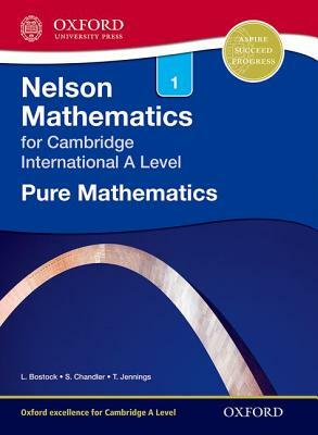 Nelson Pure Mathematics 1 for Cambridge International a Level by Sue Chandler, Linda Bostock