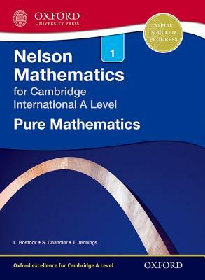 Nelson Pure Mathematics 1 for Cambridge International a Level by Linda Bostock, Sue Chandler