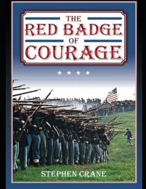 The Red Badge of Courage by Stephen Crane