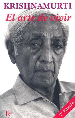 El Arte de Vivir by J. Krishnamurti