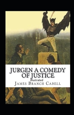 Jurgen, A Comedy of Justice Illustrated by James Branch Cabell