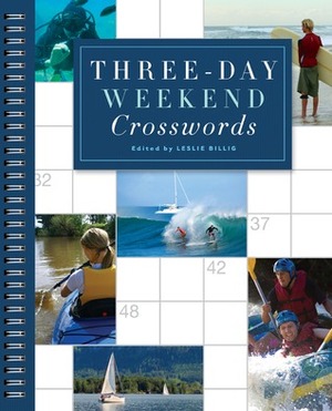 Three-Day Weekend Crosswords by Leslie Billig