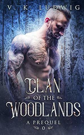 Clan of the Woodlands: A Prequel by V.K. Ludwig
