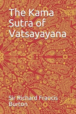 The Kama Sutra of Vatsayayana by Richard Francis Burton