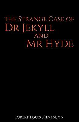 The Strange Case of Dr Jekyll and Mr Hyde by Robert Louis Stevenson