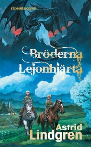 Bröderna Lejonhjärta by Astrid Lindgren