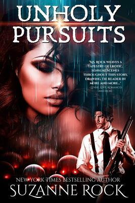 Unholy Pursuits by Suzanne Rock