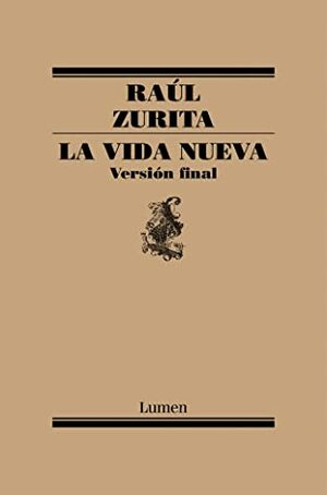 La Vida Nueva by Raúl Zurita