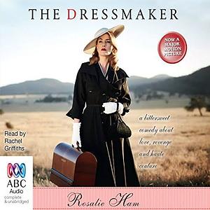 The Dressmaker by Rosalie Ham