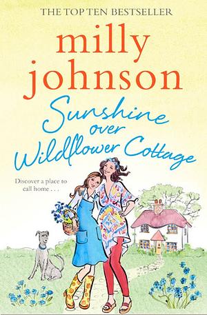 Sunshine Over Wildflower Cottage by Milly Johnson