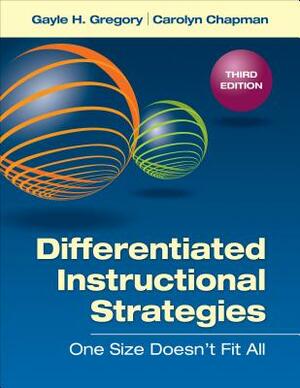 Differentiated Instructional Strategies: One Size Doesn't Fit All by Gayle H. Gregory, Carolyn M. Chapman