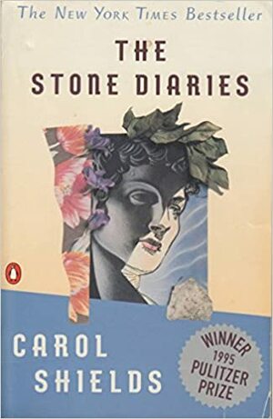 The Stone Diaries by Carol Shields