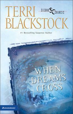 When Dreams Cross by Terri Blackstock