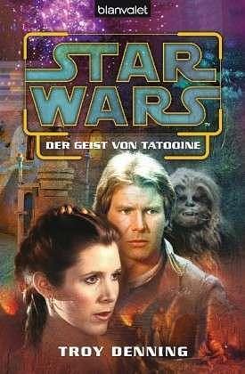 Star Wars™ Der Geist von Tatooine by Troy Denning, Troy Denning