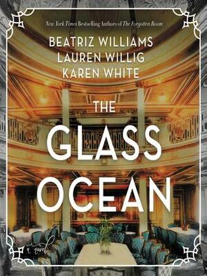 The Glass Ocean by Lauren Willig, Karen White, Beatriz Williams