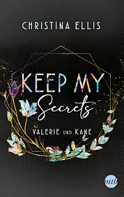 Keep my Secrets by Christina Ellis