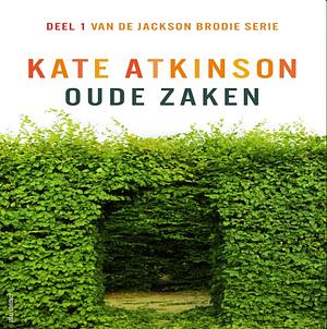 Oude zaken by Kate Atkinson