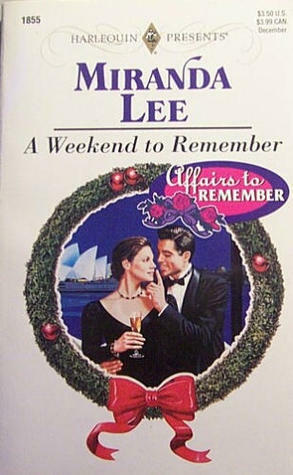 A Weekend to Remember by Miranda Lee