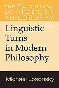 Linguistic Turns in Modern Philosophy by Michael Losonsky