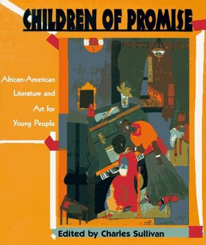 Children of Promise: African-American Literature and Art for Young People by Charles Sullivan