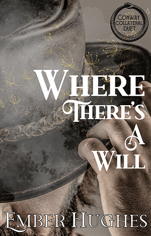 Where There's A Will by Ember Hughes