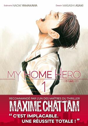 My Home Hero - tome 01 by Masashi Asaki, Naoki Yamakawa