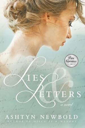 Lies and Letters by Ashtyn Newbold