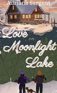 Love on Moonlight Lake by Adriana Sargent