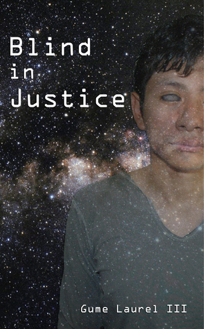 Blind in Justice by Gume Laurel III