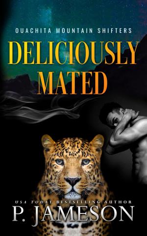 Deliciously Mated: (Paranormal Shifter Romance) by P. Jameson