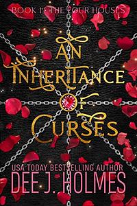 An Inheritance of Curses by Dee J. Holmes