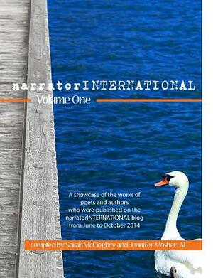 Narratorinternational Volume One: A Showcase of Poets and Authors Who Were Published on the Narratorinternational Blog from 1 June to 31 October 2014. by Various