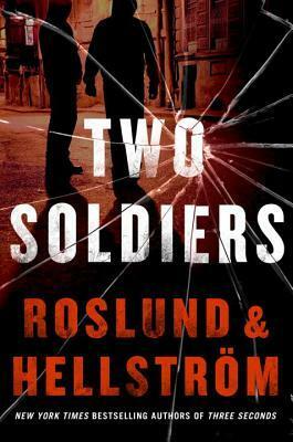 Two Soldiers by Anders Roslund, Börge Hellström
