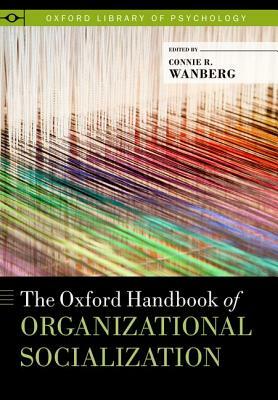 The Oxford Handbook of Organizational Socialization by 
