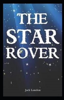 The Star Rover Illustrated by Jack London