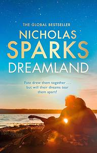 Dreamland by Nicholas Sparks