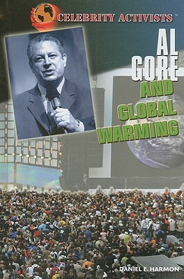 Al Gore and Global Warming by Daniel E. Harmon