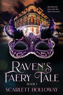 Raven's Faery Tale by Scarlett Holloway