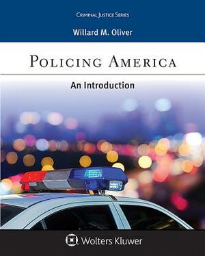 Policing America: An Introduction by Willard M. Oliver
