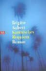 Karibisches Requiem by Brigitte Aubert