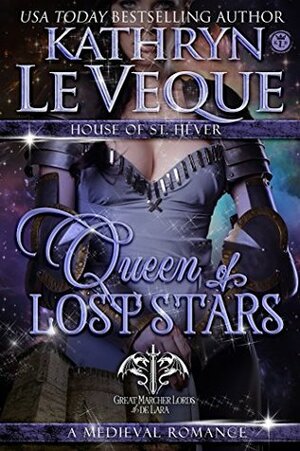 Queen of Lost Stars: Dragonblade/House of St. Hever by Kathryn Le Veque