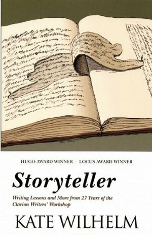 Storyteller: Writing Lessons & More from 27 Years of the Clarion Writers' Workshop by Kate Wilhelm