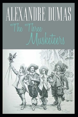 The Three Musketeers Illustrated by Alexandre Dumas