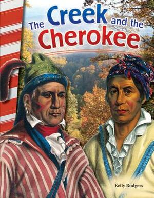 The Creek and the Cherokee by Kelly Rodgers