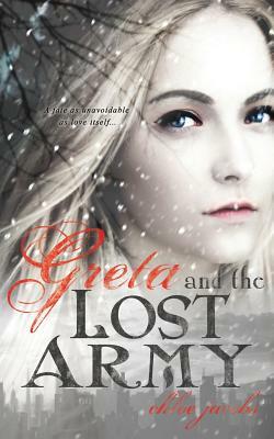 Greta and the Lost Army by Chloe Jacobs