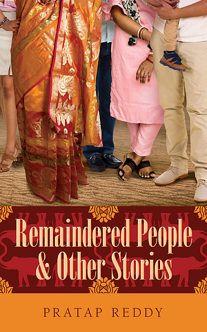 Remaindered People & Other Stories by Pratap Reddy