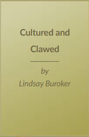 Cultured and Clawed by Lindsay Buroker