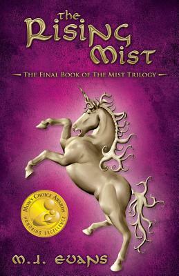 The Rising Mist: The Final Book of the Mist Trilogy by M. J. Evans