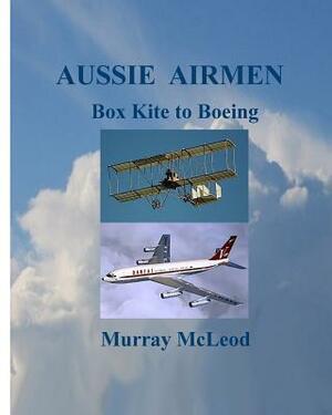 Aussie Airmen by Murray McLeod