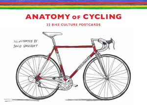 The Anatomy of Cycling: 22 Bike Culture Postcards by 
